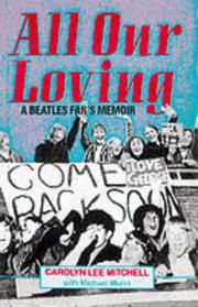 Cover of: All Our Loving: A Beatles Fan's Memoir