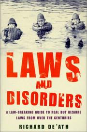 Cover of: Laws and Disorder: A Law-Breaking Guide to Real and Bizarre Laws from over the Centuries