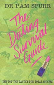 Cover of: The Dating Survival Guide: The Top Ten Tactics for Total Success