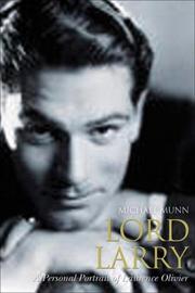Cover of: Lord Larry: A Personal Portrait of Laurence Olivier