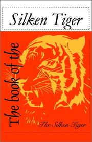 Cover of The Book of The Silken Tiger by Silken Tiger