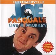 Cover of: Joe Pasquale: Live and Squeaky