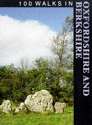 Cover of: 100 Walks in Oxfordshire and Berkshire (100 Walks) by Crowood Press UK