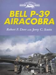 Bell P-39 Airacobra by Robert F. Dorr, Jerry C. Scutts