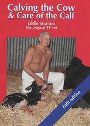 Calving the Cow and Care of the Calf by Eddie Straiton
