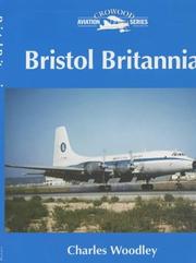 Cover of: Bristol Britannia by Charles Woodley