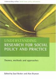 Cover of: Understanding Research for Social Policy and Practice: Themes, Methods and Approaches (Understanding Welfare: Social Issues, Policy & Practice)