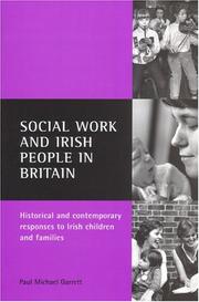 Social Work and Irish People in Britain by Paul Michael Garrett