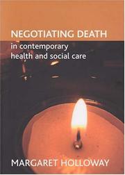 Cover of: Negotiating Death in Contemporary Health and Social Care by Margaret Holloway