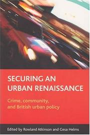 Cover of: Securing an Urban Renaissance: Crime, Community And British Urban Policy