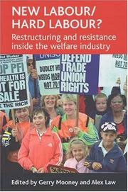Cover of: New Labour/Hard Labour?: Restructuring And Resistance Inside the Welfare Industry