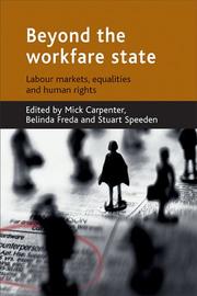 Cover of: Beyond the workfare state: Labour markets, equalities and human rights