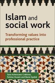 Cover of: Islam and Social Work: Transforming Values into Professional Practice