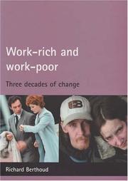 Cover of: Work-rich and Work-poor: Three Decades of Change