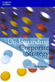 Cover of: Understanding Corporate Strategy (Course ILT) by John Thompson