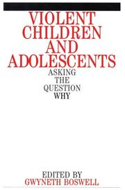 Cover of: Violent Children and Adolescents: Asking the Question Why