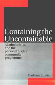 Cover of: Containing the Uncontainable: Alcohol Misuse and the Personal Choice Community Programme