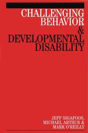 Cover of: Challenging Behaviour and Developmental Disability by Jeff Sigafoos, Michael Arthur, Mark O'Reilly