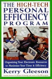 Cover of: The high-tech personal efficiency program: organizing your electronic resources to maximize your time and efficiency