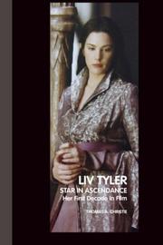 Cover of: Liv Tyler: Star In Ascendance: Her First Decade In Film