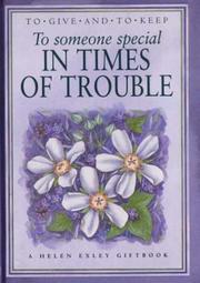 Cover of: To Someone Special in Times of Trouble (To Give and to Keep) (To-Give-and-to-Keep) by Helen Exley Giftbooks