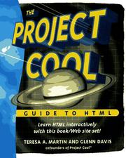 Cover of: The project cool guide to HTML by Teresa A. Martin