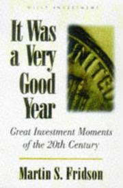 Cover of: It Was a Very Good Year: Extraordinary Moments in Stock Market History (Wiley Investment)