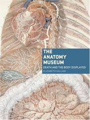 Cover of: The Anatomy Museum: Death and the Body Displayed