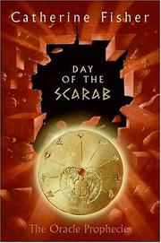 Cover of: Day of the scarab by Catherine Fisher