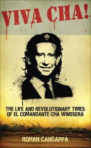 Cover of: Viva Cha!: The Life and Revolutionary Times of Il Commandante Cha Windsera