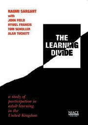 Cover of: The Learning Divide by Naomi Sargant, John Field, Hywel Francis, Tom Schuller, Alan Tuckett