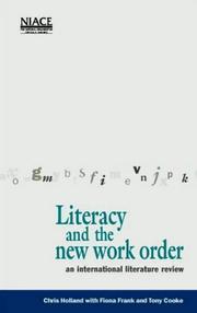 Literacy and the new work order by Chris Holland, Fiona Frank, Tony Cooke