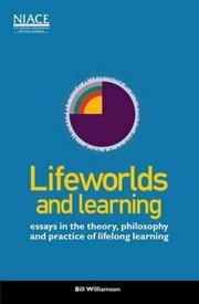 Cover of: Lifeworlds and Learning by Bill Williamson