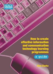 Cover of: How to Create Effective Information and Communication Technology Learning Programmes