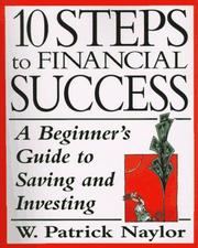 Cover of: 10 steps to financial success: a beginner's guide to saving and investing