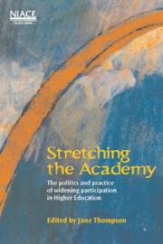 Cover of: Stretching the Academy by Jane Thompson