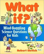 Cover of: What if?: mind-boggling science questions for kids