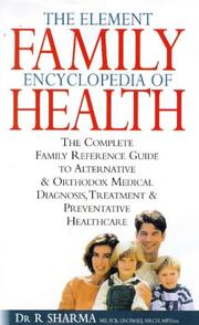 Cover of: The Element Family Encyclopedia of Health | Rajendra Sharma