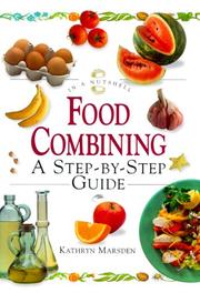 Cover of: Food Combining: A Step-By-Step Guide (In a Nutshell, Nutrition Series)