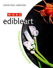 Cover of: More Edibleart: 75 Fresh Ideas for Garnishing