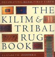Cover of: The Kilim and Tribal Rug Book (Decorating With Fired Earth) by Elizabeth Hilliard