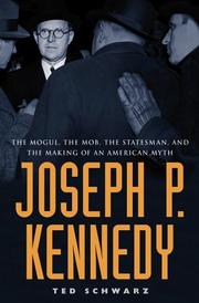 Cover of: Joseph P. Kennedy by Schwarz, Ted