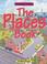 Cover of: The Places Book (Curriculum Visions)