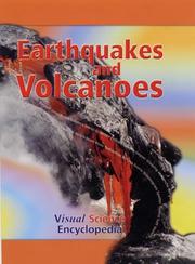 Cover of: Earthquakes and Volcanoes (Visual Science Encyclopedia)