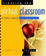 Cover of: Creating the virtual classroom | Lynnette R. Porter