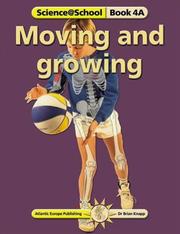 Cover of: Moving and Growing (Science@School)