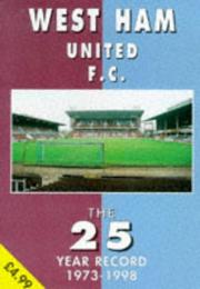 West Ham United F.C. - the 25 Year Record 1973-1998 (The 25 Year Record Series) by David Powter