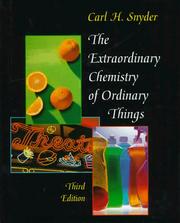 Cover of: The Extraordinary Chemistry of Ordinary Things | Carl H. Snyder