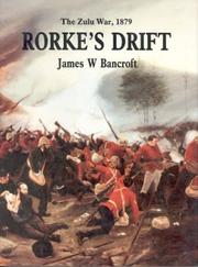 Rorke's Drift by James W. Bancroft