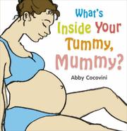 Cover of: What's Inside Your Tummy, Mummy?
